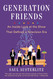 Generation Friends: An Inside Look at the Show That Defined a