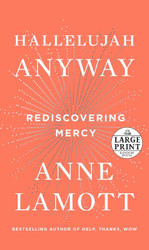 Hallelujah Anyway: Rediscovering Mercy