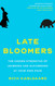 Late Bloomers: The Hidden Strengths of Learning and Succeeding at
