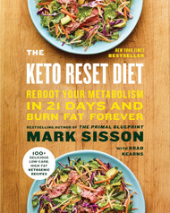 The Keto Reset Diet: Reboot Your Metabolism in 21 Days and Burn Fat