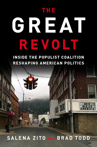 The Great Revolt: Inside the Populist Coalition Reshaping American