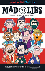 Presidential Mad Libs: World's Greatest Word Game