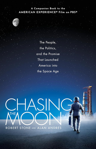 Chasing the Moon: The People the Politics and the Promise That