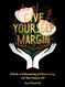 Give Yourself Margin: A Guide to Rediscovering and Reconnecting with