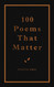 100 Poems That Matter