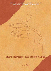 She's Strong but She's Tired (Volume 3) (What She Felt)