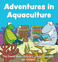 Adventures in Aquaculture: The Twenty-Sixth Sherman's Lagoon