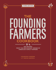 The Founding Farmers Cookbook:100 Recipes from the Restaurant Owned