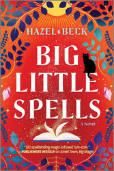 Big Little Spells: A Witchy Romantic Comedy (Witchlore 2)