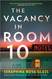 The Vacancy in Room 10: A Psychological Crime Thriller The Vacancy in Room 10: A Psychological Crime Thriller