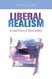 Liberal realism: A realist theory of liberal politics
