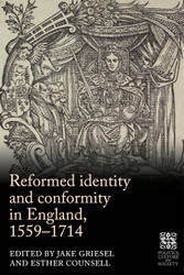 Reformed identity and conformity in England 1559-1714