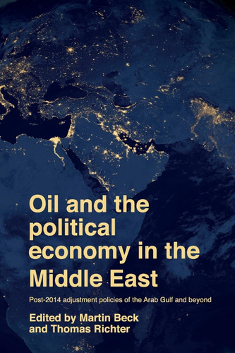 Oil and the political economy in the Middle East: Post-2014