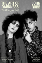 The art of darkness: The history of goth