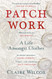 Patch Work: Winner of the 2021 Pen Ackerley Prize