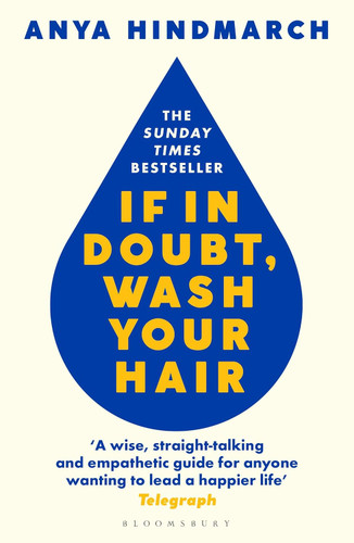 If In Doubt Wash Your Hair: A Manual for Life