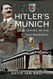 Hitler's Munich: The Capital of the Nazi Movement