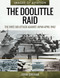 The Doolittle Raid: The First Air Attack Against Japan April 1942