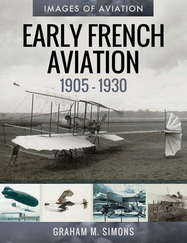 Early French Aviation 1905? (1930 (Images of Aviation)