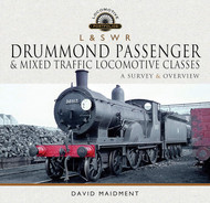 L & S W R Drummond Passenger and Mixed Traffic Locomotive Classes: A