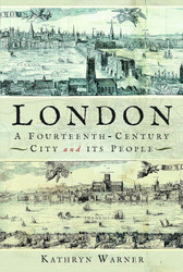 London A Fourteenth-Century City and its People