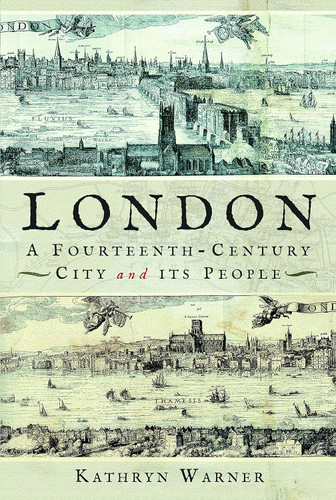 London A Fourteenth-Century City and its People