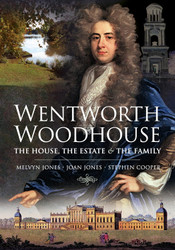 Wentworth Woodhouse: The House the Estate and the Family