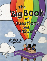 The Big Book of Questions and Answers: A Family Devotional Guide to