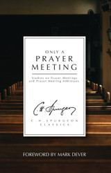 Only a Prayer Meeting: Studies on Prayer Meetings and Prayer Meeting