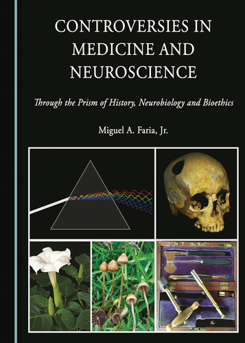 Controversies in Medicine and Neuroscience: Through the Prism of