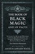 The Book of Black Magic and of Pacts;Including the Rites and