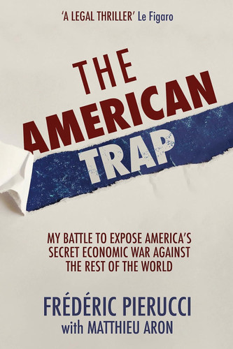 The American Trap: My battle to expose America's secret economic war