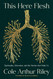 This Here Flesh: Spirituality Liberation and the Stories That Make