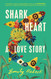 Shark Heart: A Love Story