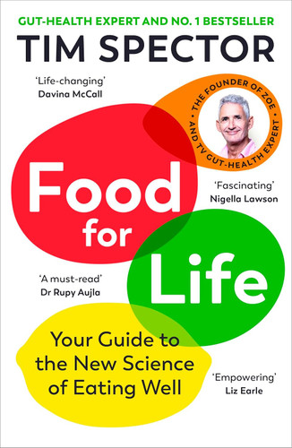 Food for Life: The New Science of Eating Well by the #1 bestselling