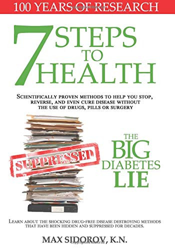 7 Steps to Health: The Big Diabetes Lie 7 Steps to Health: The Big Diabetes Lie