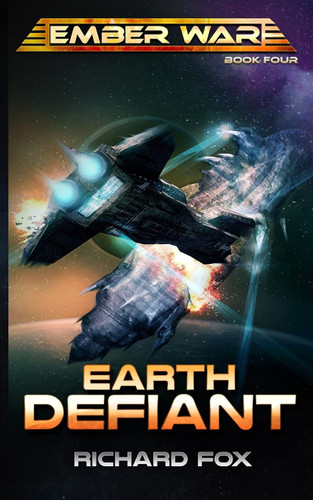 Earth Defiant (The Ember War Saga)