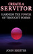 Create a Servitor: Harness the Power of Thought Forms