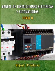 Manual de Instalaciones electricas y automatismos: Tomo II