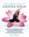 The Complete Guide to Gentle Yoga