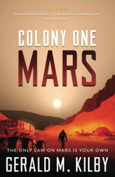Colony One Mars: A SciFi Thriller (Colony Mars Series)