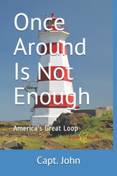 Once Around Is Not Enough: Cruising America's Great Loop