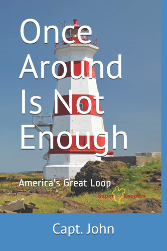 Once Around Is Not Enough: Cruising America's Great Loop