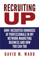 Recruiting Up: How I Recruited Hundreds of Professionals in my