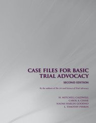 Case Files for Basic Trial Advocacy