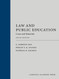 Law and Public Education: Cases and Materials Law and Public Education: Cases and Materials
