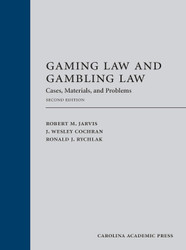 Gaming Law and Gambling Law: Cases Materials and Problems