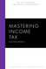 Mastering Income Tax (Mastering Series)