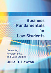 Business Fundamentals for Law Students: Concepts Problem Sets and