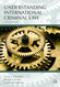 Understanding International Criminal Law (Understanding Series)